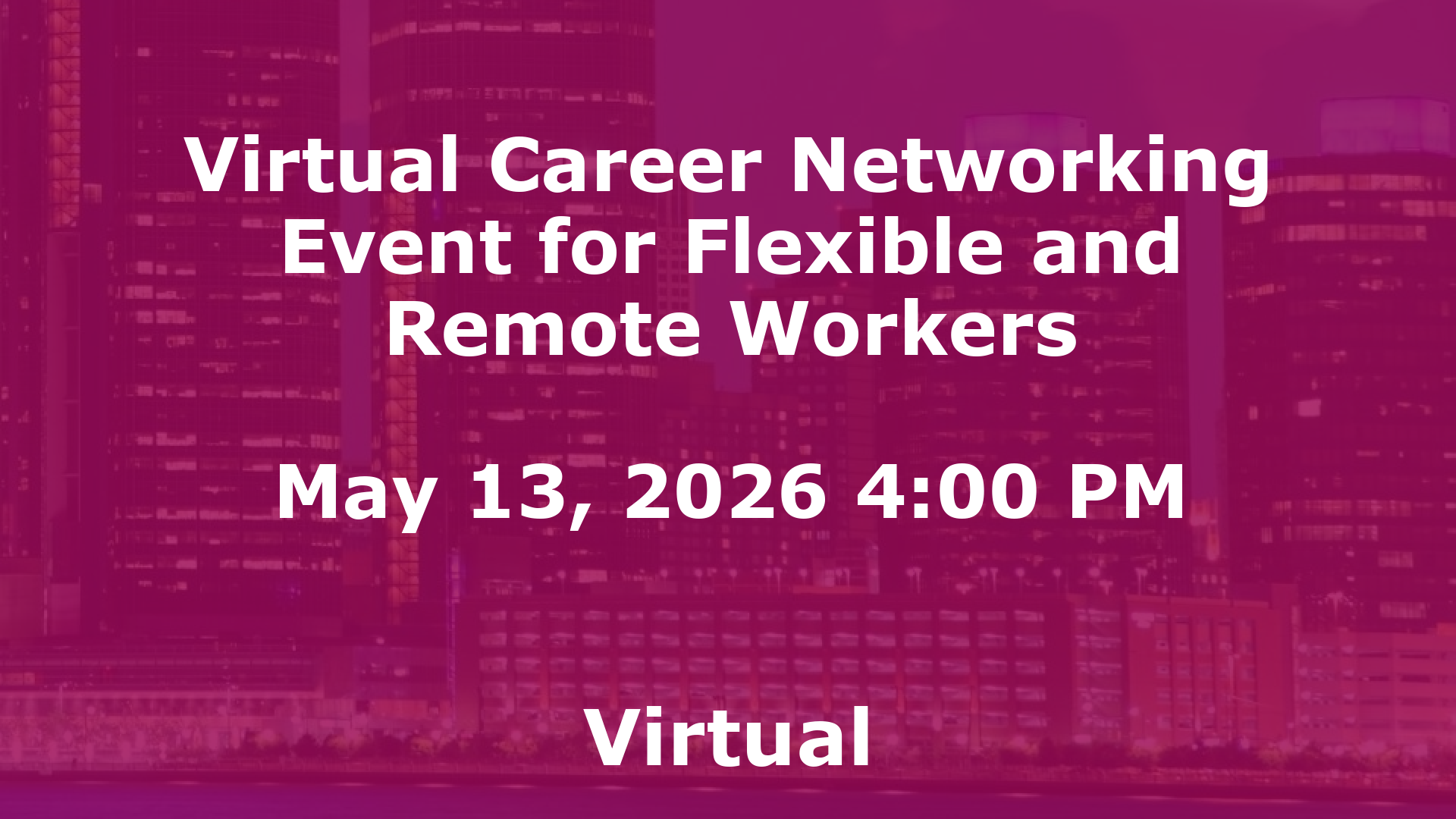 Virtual Career Networking Event for Flexible and Remote Workers event image